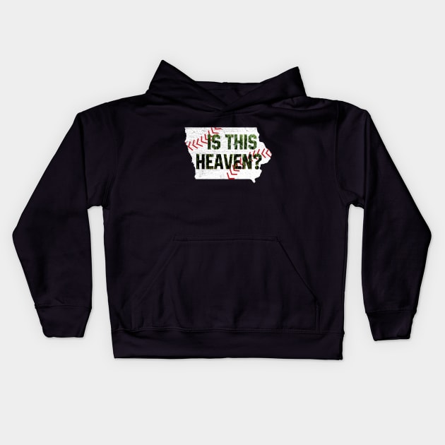 Is This Heaven? No It's Iowa Corn Field Of Baseball Dreams Kids Hoodie by justiceberate